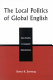 The local politics of global English : case studies in linguistic globalization /