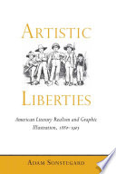 Artistic liberties : American literary realism and graphic illustration, 1880-1905 /