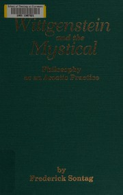 Wittgenstein and the mystical : philosophy as an ascetic practice /