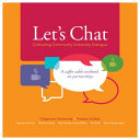 Let's chat : cultivating community university dialogue : a coffee table textbook on partnerships /