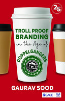 Troll proof branding in the age of doppelgangers /