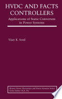 HVDC and FACTS controllers : applications of static converters in power systems /