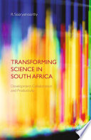 Transforming science in South Africa : development, collaboration and productivity /