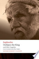 Sophocles : four tragedies : Oedipus the King, Aias, Philoctetes, Oedipus at Colonus /