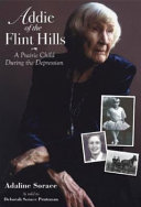 Addie of the Flint Hills : a prairie child during the depression (1915-1935) /