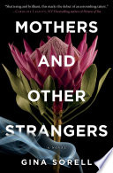 Mothers and other strangers /