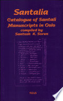 Santalia : catalogue of Santali manuscripts in Oslo : Oslore menak' ho̲ṛ ro̲ṛte olak'ko reak' tạlkhạ /