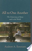 All to one another : the university at home and in the world /