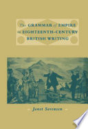 The grammar of empire in eighteenth-century British writing /