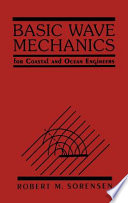 Basic wave mechanics : for coastal and ocean engineers /