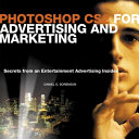 Photoshop CS2 for advertising and marketing : secrets from an entertainment advertising insider /