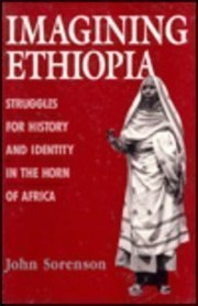 Imagining Ethiopia : struggles for history and identity in the Horn of Africa /