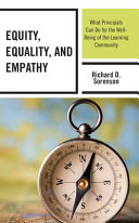 Equity, equality, and empathy : what principals can do for the well-being of the learning community /