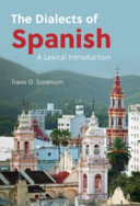 The dialects of Spanish : a lexical introduction /