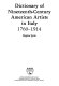 Dictionary of nineteenth-century American artists in Italy, 1760- 1914 /