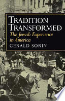 Tradition transformed : the Jewish experience in America /
