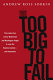 Too big to fail : the inside story of how Wall Street and Washington fought to save the financial system from crisis--and themselves /