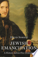 Jewish emancipation : a history across five centuries /