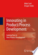 Innovating in product/process development : gaining pace in new product development /