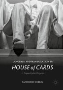 Language and manipulation in House of Cards : a pragma-stylistic perspective /