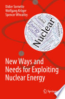 New Ways and Needs for Exploiting Nuclear Energy /