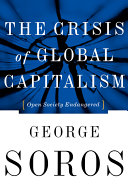 The crisis of global capitalism : open society endangered /