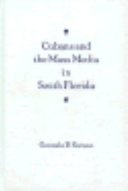 Cubans and the mass media in South Florida /