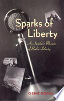 Sparks of Liberty : an insider's memoir of Radio Liberty /