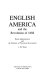 English America and the Revolution of 1688 : royal administration and the structure of provincial government /