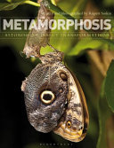 Metamorphosis : astonishing insect transformations /