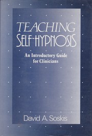 Teaching self-hypnosis : an introductory guide for clinicians /