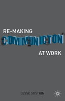 Re-making communication at work /