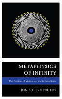 Metaphysics of infinity : the problem of motion and the infinite brain /