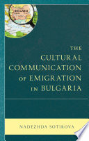 The cultural communication of emigration in Bulgaria /