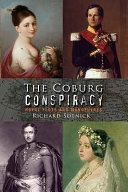 The Coburg conspiracy : plots and maneouvres /