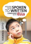 Moving from spoken to written language with ELLs /