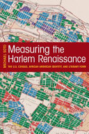 Measuring the Harlem Renaissance : the U.S. Census, African American identity, and literary form /