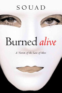 Burned alive : a victim of the law of men /
