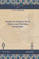 Studies in Ottoman naval history and maritime geography /