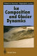 Ice composition and glacier dynamics /