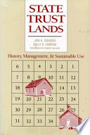 State trust lands : history, management, and sustainable use /