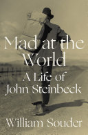 Mad at the world : a life of John Steinbeck /