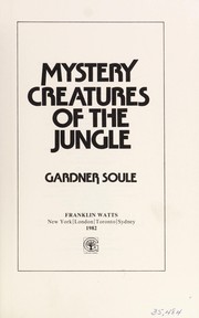 Mystery creatures of the jungle /