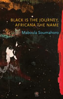 Black is the journey, Africana the name /