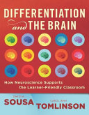 Differentiation and the brain : how neuroscience supports the learner-friendly classroom /