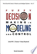 Fuzzy decision making in modeling and control /