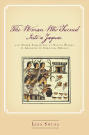 The woman who turned into a jaguar, and other narratives of native women in archives of colonial Mexico /