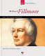 Millard Fillmore : our 13th president /