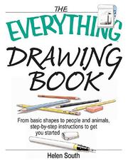 The everything drawing book : from basic shapes to people and animals, step-by-step instructions to get you started /