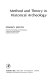 Method and theory in historical archeology /